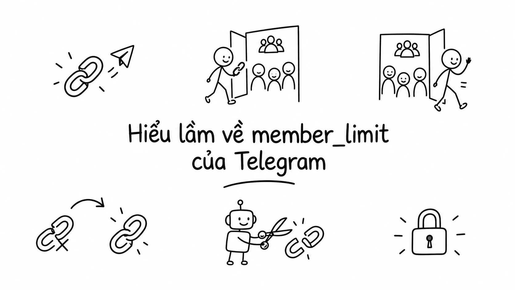 Hiểu đúng về member_limit trong invite link qua Telegram Bot